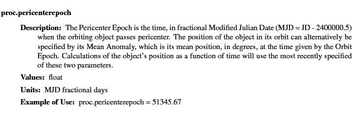 $\textstyle \parbox{6.25in}{
\begin{description}
\item [proc.pericenterepoch]&nbsp;...
...r:]
\item[YGOR to GO mapping:]
}{}
\end{description} \end{description}
}$