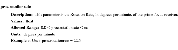 $\textstyle \parbox{6.25in}{
\begin{description}
\item [proc.rotationrate]&nbsp;&nbsp;&nbsp; ...
...nge:]
\item[YGOR to GO mapping:]
}{}
\end{description} \end{description}}$