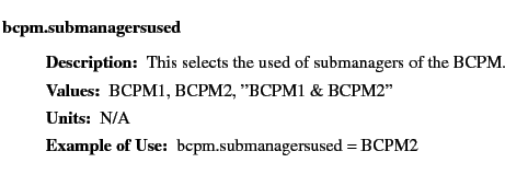 $\textstyle \parbox{6.25in}{
\begin{description}
\item [bcpm.submanagersused]&nbsp;...
...ues:]
\item[YGOR to GO mapping:]
}{}
\end{description} \end{description}}$