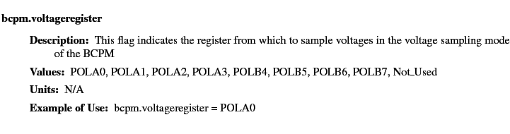 $\textstyle \parbox{6.25in}{
\begin{description}
\item [bcpm.voltageregister]&nbsp;...
...ues:]
\item[YGOR to GO mapping:]
}{}
\end{description} \end{description}}$