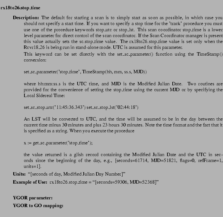 $\textstyle \parbox{6.25in}{
\begin{description}
\item [rx18to26.stop\_time]  ...
...ter:]
\item[YGOR to GO mapping:]
}{}
\end{description} \end{description}}$