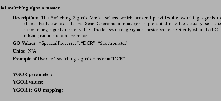 $\textstyle \parbox{6.25in}{
\begin{description}
\item [lo1.switching\_signals...
...ues:]
\item[YGOR to GO mapping:]
}{}
\end{description} \end{description}}$