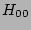 $ H_{00}$