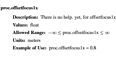 $\textstyle \parbox{6.25in}{
\begin{description}
\item [proc.offsetfocus1x]~~~...
...nge:]
\item[YGOR to GO mapping:]
}{}
\end{description} \end{description}}$