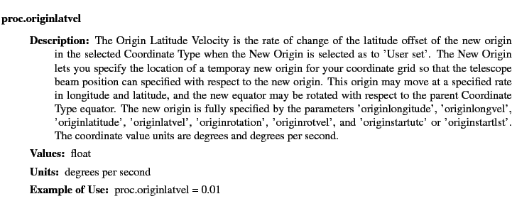 $\textstyle \parbox{6.25in}{
\begin{description}
\item [proc.originlatvel]~~~ ...
...r:]
\item[YGOR to GO mapping:]
}{}
\end{description} \end{description}
}$