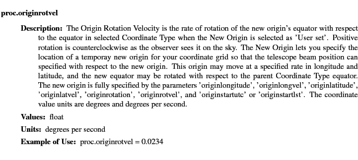 $\textstyle \parbox{6.25in}{
\begin{description}
\item [proc.originrotvel]~~~ ...
...r:]
\item[YGOR to GO mapping:]
}{}
\end{description} \end{description}
}$