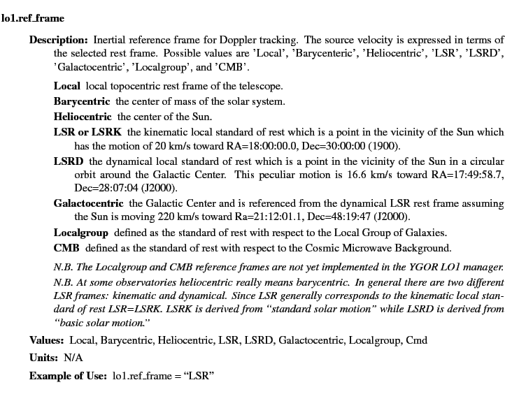 $\textstyle \parbox{6.25in}{
\begin{description}
\item [lo1.ref\_frame]~~~
\b...
...ues:]
\item[YGOR to GO mapping:]
}{}
\end{description} \end{description}}$