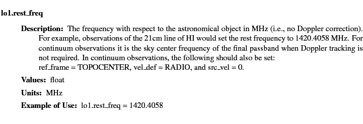 $\textstyle \parbox{6.25in}{
\begin{description}
\item [lo1.rest\_freq]~~~
\...
...m[YGOR to GO mapping:] one to one
}{}
\end{description} \end{description}
}$