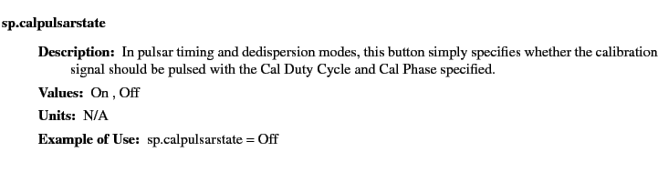 $\textstyle \parbox{6.25in}{
\begin{description}
\item [sp.calpulsarstate]~~~
...
...ues:]
\item[YGOR to GO mapping:]
}{}
\end{description} \end{description}}$