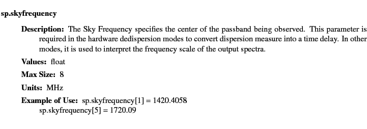 $\textstyle \parbox{6.25in}{
\begin{description}
\item [sp.skyfrequency]~~~
...
...r:]
\item[YGOR to GO mapping:]
}{}
\end{description} \end{description}
}$