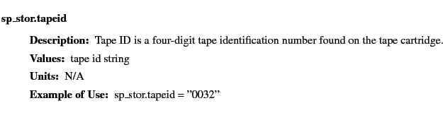 $\textstyle \parbox{6.25in}{
\begin{description}
\item [sp\_stor.tapeid]~~~
\...
...ues:]
\item[YGOR to GO mapping:]
}{}
\end{description} \end{description}}$
