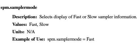 $\textstyle \parbox{6.25in}{
\begin{description}
\item [spm.samplermode]~~~
\...
...ues:]
\item[YGOR to GO mapping:]
}{}
\end{description} \end{description}}$