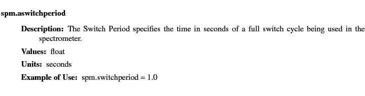 $\textstyle \parbox{6.25in}{
\begin{description}
\item [spm.aswitchperiod]~~~ ...
...r:]
\item[YGOR to GO mapping:]
}{}
\end{description} \end{description}
}$