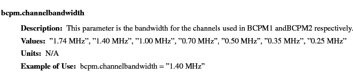 $\textstyle \parbox{6.25in}{
\begin{description}
\item [bcpm.channelbandwidth]...
...ues:]
\item[YGOR to GO mapping:]
}{}
\end{description} \end{description}}$
