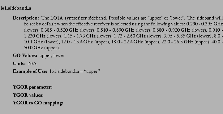 $\textstyle \parbox{6.25in}{
\begin{description}
\item [lo1.sideband\_a]   
\...
...ues:]
\item[YGOR to GO mapping:]
}{}
\end{description} \end{description}}$