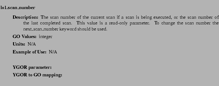 $\textstyle \parbox{6.25in}{
\begin{description}
\item [lo1.scan\_number]   
...
...ter:]
\item[YGOR to GO mapping:]
}{}
\end{description} \end{description}}$
