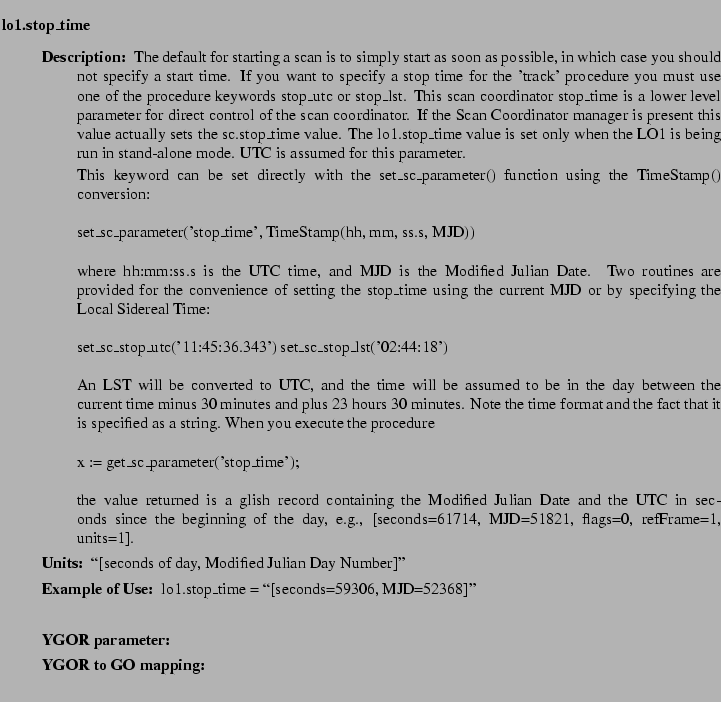 $\textstyle \parbox{6.25in}{
\begin{description}
\item [lo1.stop\_time]   
\...
...ter:]
\item[YGOR to GO mapping:]
}{}
\end{description} \end{description}}$