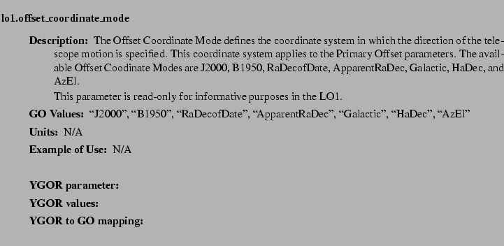 $\textstyle \parbox{6.25in}{
\begin{description}
\item [lo1.offset\_coordinate...
...ues:]
\item[YGOR to GO mapping:]
}{}
\end{description} \end{description}}$