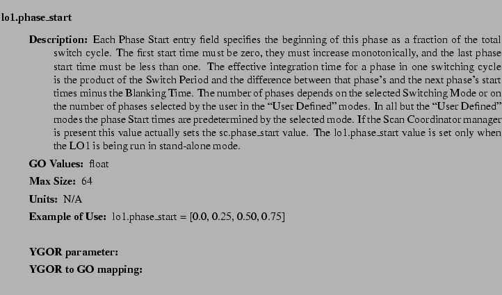 $\textstyle \parbox{6.25in}{
\begin{description}
\item [lo1.phase\_start]   
...
...r:]
\item[YGOR to GO mapping:]
}{}
\end{description} \end{description}
}$