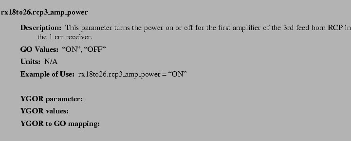 $\textstyle \parbox{6.25in}{
\begin{description}
\item [rx18to26.rcp3\_amp\_po...
...ues:]
\item[YGOR to GO mapping:]
}{}
\end{description} \end{description}}$