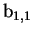 ${\rm b}_{1,1}$