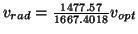 $v_{rad} = \frac{1477.57}{1667.4018} v_{opt}$