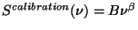 $S^{calibration}(\nu) = B \nu^\beta$