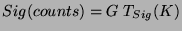 $Sig(counts)=G T_{Sig}(K)$