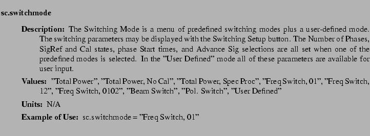 $\textstyle \parbox{6.25in}{
\begin{description}
\item [sc.switchmode]~~~
\be...
...ues:]
\item[YGOR to GO mapping:]
}{}
\end{description} \end{description}}$