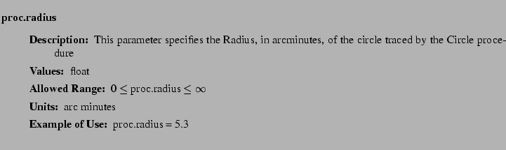 $\textstyle \parbox{6.25in}{
\begin{description}
\item [proc.radius]~~~
\beg...
...nge:]
\item[YGOR to GO mapping:]
}{}
\end{description} \end{description}}$