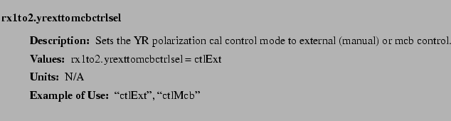 $\textstyle \parbox{6.25in}{
\begin{description}
\item [rx1to2.yrexttomcbctrls...
...ues:]
\item[YGOR to GO mapping:]
}{}
\end{description} \end{description}}$