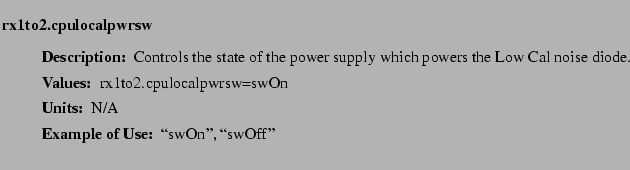 $\textstyle \parbox{6.25in}{
\begin{description}
\item [rx1to2.cpulocalpwrsw]~...
...ues:]
\item[YGOR to GO mapping:]
}{}
\end{description} \end{description}}$