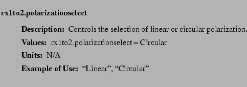 $\textstyle \parbox{6.25in}{
\begin{description}
\item [rx1to2.polarizationsel...
...ues:]
\item[YGOR to GO mapping:]
}{}
\end{description} \end{description}}$