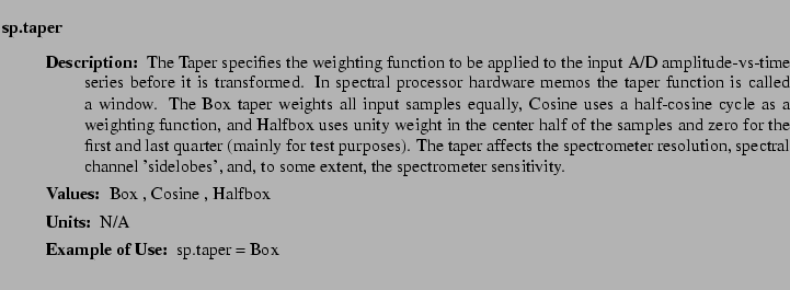 $\textstyle \parbox{6.25in}{
\begin{description}
\item [sp.taper]~~~
\begin{d...
...ues:]
\item[YGOR to GO mapping:]
}{}
\end{description} \end{description}}$
