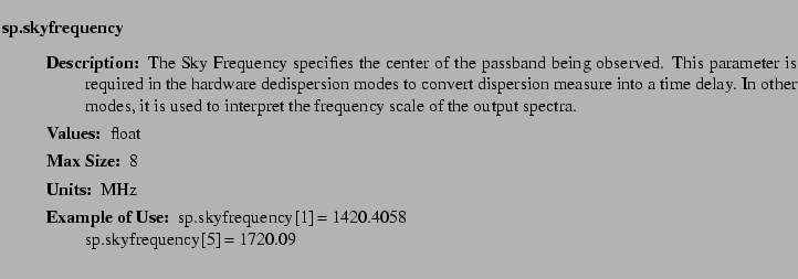 $\textstyle \parbox{6.25in}{
\begin{description}
\item [sp.skyfrequency]~~~
...
...r:]
\item[YGOR to GO mapping:]
}{}
\end{description} \end{description}
}$