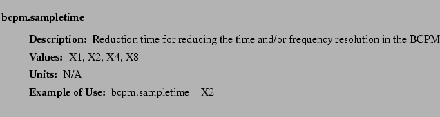$\textstyle \parbox{6.25in}{
\begin{description}
\item [bcpm.sampletime]~~~
\...
...ues:]
\item[YGOR to GO mapping:]
}{}
\end{description} \end{description}}$