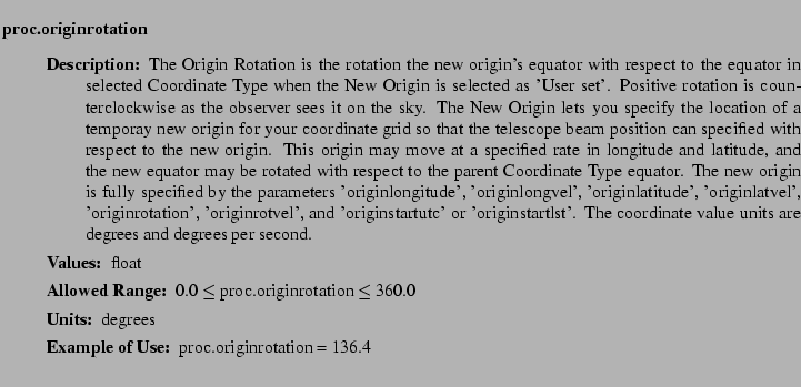 $\textstyle \parbox{6.25in}{
\begin{description}
\item [proc.originrotation]~~...
...nge:]
\item[YGOR to GO mapping:]
}{}
\end{description} \end{description}}$