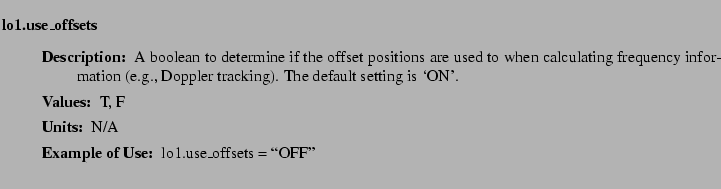 $\textstyle \parbox{6.25in}{
\begin{description}
\item [lo1.use\_offsets]~~~
...
...ues:]
\item[YGOR to GO mapping:]
}{}
\end{description} \end{description}}$