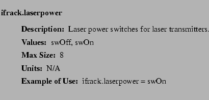 $\textstyle \parbox{6.25in}{
\begin{description}
\item [ifrack.laserpower]~~~ ...
...ter:]
\item[YGOR to GO mapping:]
}{}
\end{description} \end{description}}$