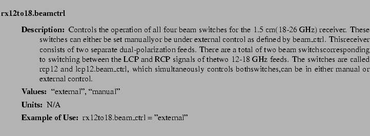 $\textstyle \parbox{6.25in}{
\begin{description}
\item [rx12to18.beamctrl]~~~
...
...ues:]
\item[YGOR to GO mapping:]
}{}
\end{description} \end{description}}$