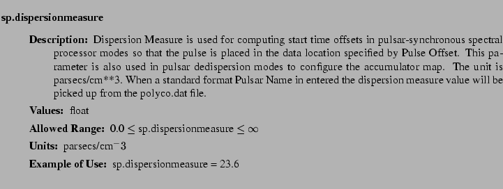 $\textstyle \parbox{6.25in}{
\begin{description}
\item [sp.dispersionmeasure]~...
...nge:]
\item[YGOR to GO mapping:]
}{}
\end{description} \end{description}}$