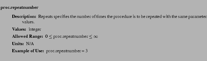 $\textstyle \parbox{6.25in}{
\begin{description}
\item [proc.repeatnumber]~~~ ...
...nge:]
\item[YGOR to GO mapping:]
}{}
\end{description} \end{description}}$