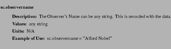 $\textstyle \parbox{6.25in}{
\begin{description}
\item [sc.observername]~~~
\...
...ues:]
\item[YGOR to GO mapping:]
}{}
\end{description} \end{description}}$